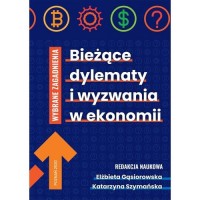 Bieżące dylematy i wyzwania w ekonomii - okładka książki