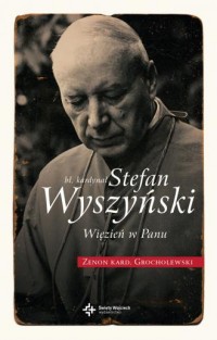 Bł. Kardynał Stefan Wyszyński. - okładka książki