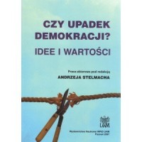 Czy upadek demokracji? Idee i wartości - okładka książki