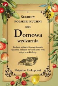 Domowa wędzarnia. Sekrety polskiej - okładka książki