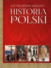 Encyklopedia szkolna Historia Polski - okładka książki