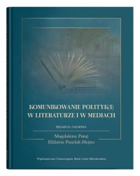 Komunikowanie polityk(i) w literaturze - okładka książki