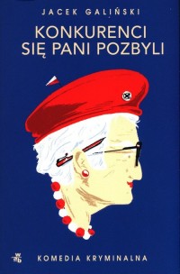 Konkurenci się pani pozbyli. Babcia. - okładka książki