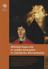Mikołaj Kopernik w zamku biskupów - okładka książki