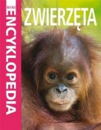 Mini Encyklopedia Zwierzęta - okładka książki