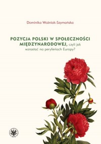 Pozycja Polski w społeczności międzynarodowej - okładka książki