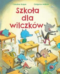 Szkoła dla wilczków - okładka książki