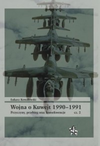 Wojna o Kuwejt 1990-1991 - okładka książki