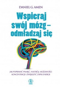 Wspieraj swój mózg Odmładzaj się - okładka książki