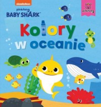 Baby Shark. Kolory w oceanie - okładka książki