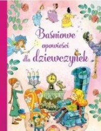 Baśniowe opowieści dla dziewczynek - okładka książki