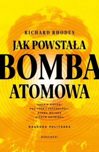 Jak powstała bomba atomowa - okładka książki