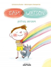 Sam i Watson patrzą sercem - okładka książki