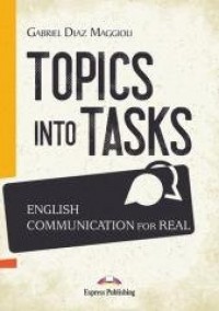 Topics Into Tasks: English Communication - okładka podręcznika