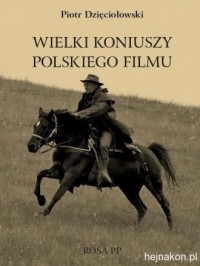 Wielki koniuszy polskiego filmu - okładka książki