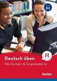 Wortschatz & Grammatik B2 HUEBER - okładka podręcznika