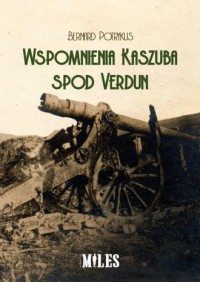 Wspomnienia Kaszuba spod Verdun - okładka książki