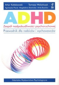 ADHD. Zespół nadpobudliwości psychoruchowej - okładka książki