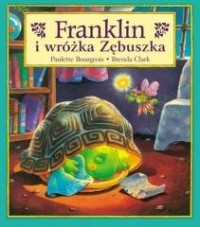 Franklin i wróżka Zębuszka. Tom - okładka książki