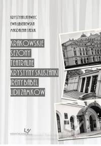 Krakowskie sezony teatralne Krystyny - okładka książki