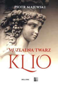 Muzealna twarz Klio - okładka książki