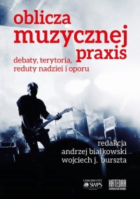 Oblicza muzycznej praxis: debaty, - okładka książki