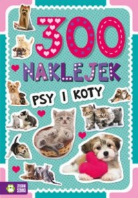 300 naklejek Psy i koty - okładka książki