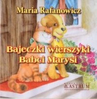Bajkeczki wierszyki babci Marysi - okładka książki