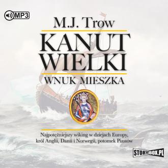 Kanut Wielki. Wnuk Mieszka (CD - pudełko audiobooku
