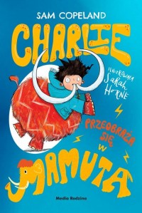Charlie przeobraża się w mamuta - okładka książki