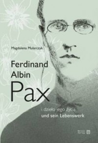Ferdinand Albin Pax i dzieło jego - okładka książki
