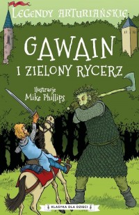 Gawain i zielony rycerz. Legendy - okładka książki