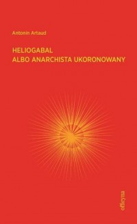 Heliogabal albo anarchista ukoronowany - okładka książki