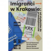 Imigranci w Krakowie: od studentów - okładka książki