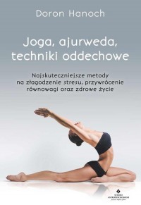 Joga, ajurweda, techniki oddechowe - okładka książki
