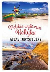 Polskie wybrzeże Bałtyku. Atlas - okładka książki