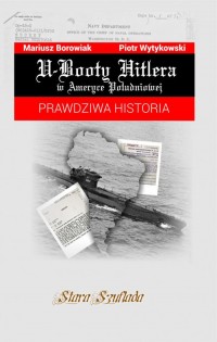 U-Booty Hitlera w Ameryce Południowej. - okładka książki