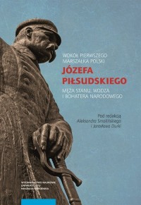 Wokół Pierwszego Marszałka Polski - okładka książki