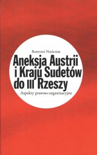 Aneksja Austrii i Kraju Sudetów - okładka książki