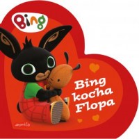 Bing kocha Flopa. Bing - okładka książki