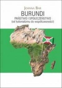 Burundi: Państwo i społeczeństwo - okładka książki