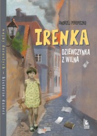 Irenka dziewczynka z Wilna - okładka książki
