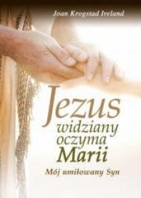 Jezus widziany oczyma Marii - okładka książki