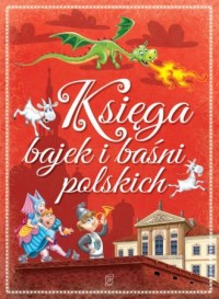 Księga bajek i baśni polskich - okładka książki
