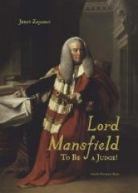 Lord Mansfield. To Be a Judge! - okładka książki