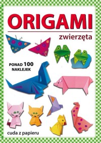 Origami zwierzęta - okładka książki