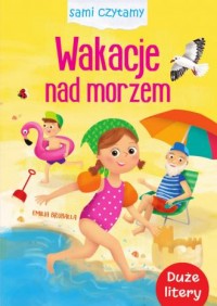 Sami czytamy. Wakacje nad morzem - okładka książki