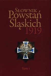 Słownik Powstań Śląskich 1919. - okładka książki