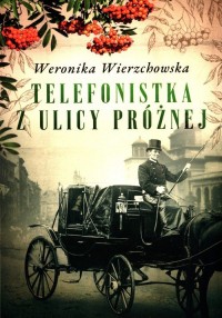 Telefonistka z ulicy Próżnej - okładka książki