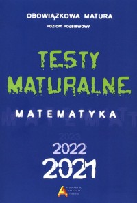 Testy maturalne matematyka 2021 - okładka podręcznika